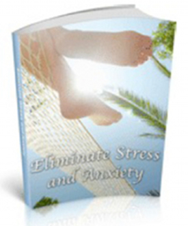 Eliminate Stress And Anxiety